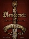 The Plantagenets the warrior kings and queens who ...